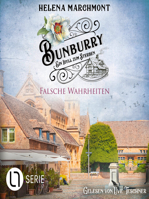 Title details for Falsche Wahrheiten--Bunburry--Ein Idyll zum Sterben, Folge 16 (Ungekürzt) by Helena Marchmont - Wait list